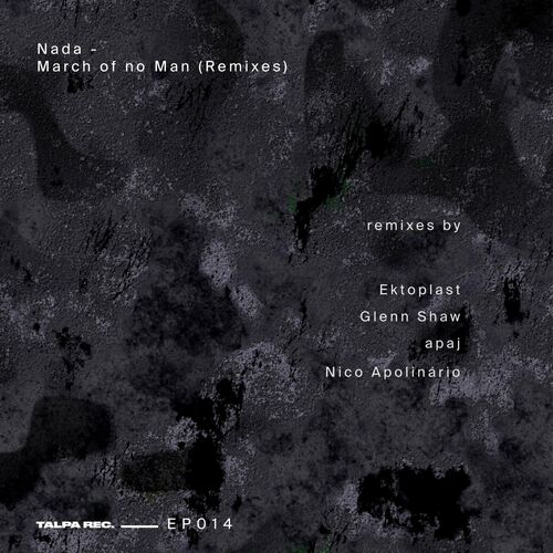 VA - Nada & Carlos Pulsar - March of No Man (Remixes) (2022) (MP3)