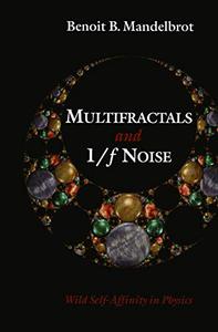 Multifractals and 1ƒ Noise Wild Self-Affinity in Physics (1963-1976) 