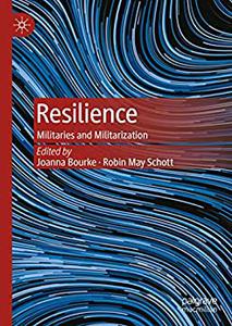 Resilience Militaries and Militarization