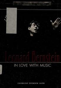 Leonard Bernstein In Love with Music (Lerner Biographies)