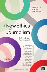 The New Ethics of Journalism Principles for the 21st Century