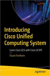 Introducing Cisco Unified Computing System Learn Cisco UCS with Cisco UCSPE