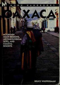 Oaxaca Mountain Craft Regions, Archaeological Sites, and Coastal Resorts