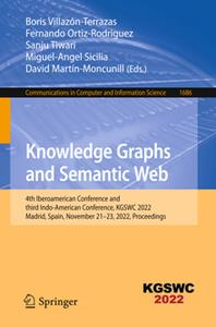 Knowledge Graphs and Semantic Web  4th Iberoamerican Conference and third Indo-American Conference, KGSWC 2022
