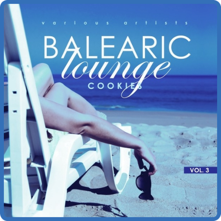VA - Balearic Lounge Cookies, Vol  1-4 (2019) MP3