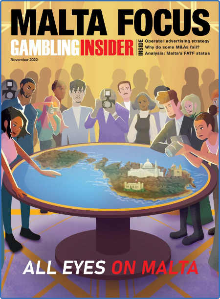 Gambling Insider - Malta Focus - November 2022