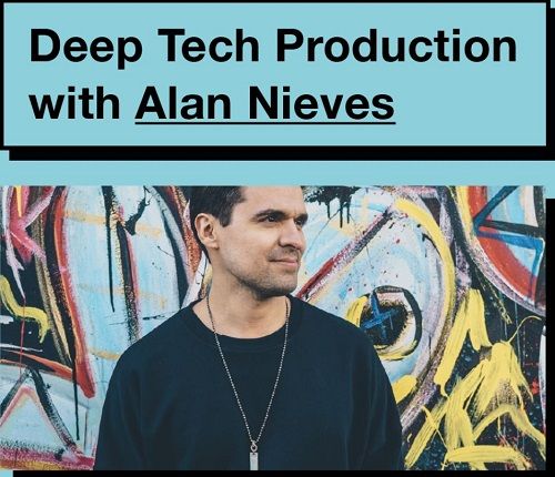 Deep Tech Production with Alan Nieves