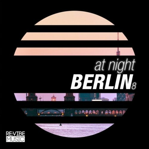 At Night - Berlin, Vol. 8 (2022)