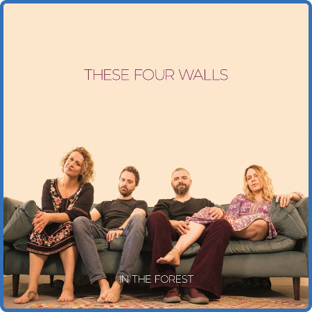 In the Forest - These Four Walls (2022)