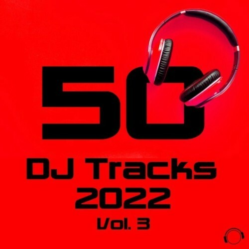 VA - 50 DJ Tracks - 2022 Vol. 3 (2022) (MP3)