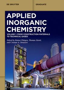 Applied Inorganic Chemistry From Construction Materials to Technical Gases, Volume 1