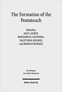 The Formation of the Pentateuch Bridging the Academic Cultures of Europe, Israel, and North America