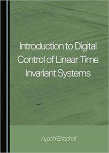 Introduction to Digital Control of Linear Time Invariant Systems