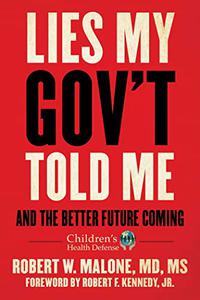 Lies My Gov’t Told Me And the Better Future Coming