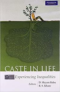 Caste in Life Experiencing Inequalities