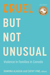 Cruel But Not Unusual Violence in Families in Canada, 3rd Edition