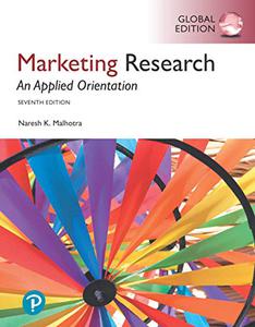 Marketing Research An Applied Orientation, Global 7th Edition 
