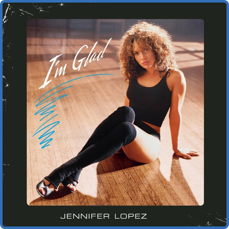 Jennifer Lopez - I'm Glad (2022)