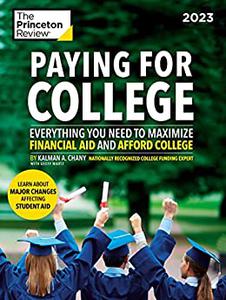 Paying for College, 2023 Everything You Need to Maximize Financial Aid and Afford College
