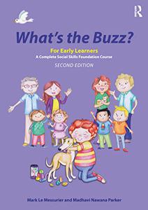 What's the Buzz For Early Learners A Complete Social Skills Foundation Course, 2nd Edition