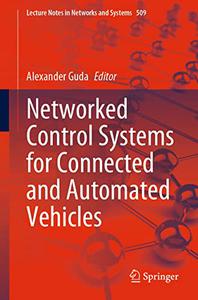 Networked Control Systems for Connected and Automated Vehicles Volume 1