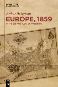 Europe, 1859 In the Ebb and Flow of Modernity
