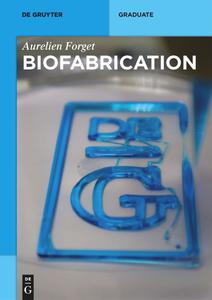 Biofabrication (De Gruyter Textbook)