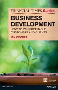 Business Development How to Win Profitable Customers and Clients