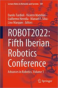ROBOT2022 Fifth Iberian Robotics Conference Advances in Robotics, Volume 1