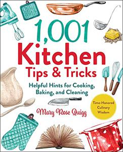 1,001 Kitchen Tips & Tricks Helpful Hints for Cooking, Baking, and Cleaning (1,001 Tips & Tricks)