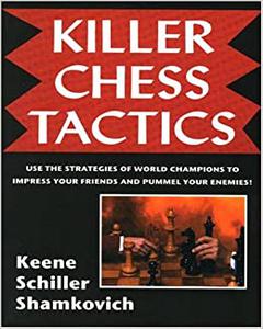 Killer Chess Tactics World Champion Tactics and Combinations