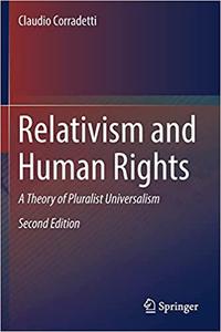 Relativism and Human Rights A Theory of Pluralist Universalism