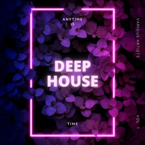 Anytime Is Deep-House Time, Vol. 1 (2022)
