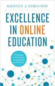 Excellence in Online Education Creating a Christian Community on Mission