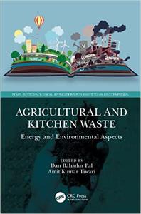 Agricultural and Kitchen Waste Energy and Environmental Aspects