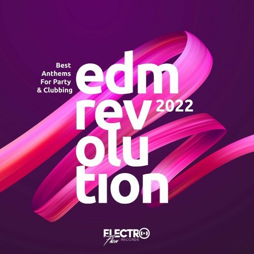 VA - EDM Revolution 2022: Best Anthems For Party & Clubbing (2022) (MP3)