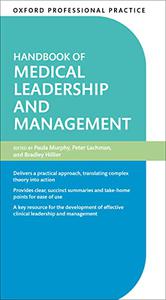 Handbook of Medical Leadership and Management (Oxford Professional Practice)