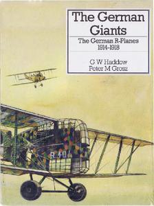 The German Giants The German R-planes 1914-1918 
