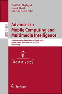 Advances in Mobile Computing and Multimedia Intelligence 20th International Conference, MoMM 2022, Virtual Event, Novem