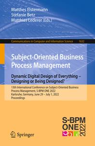 Subject-Oriented Business Process Management  Dynamic Digital Design of Everything - Designing or Being Designed