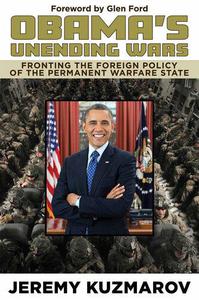 Obama's Unending Wars Fronting the Foreign Policy of the Permanent Warfare State