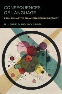 Consequences of Language From Primary to Enhanced Intersubjectivity (The MIT Press)