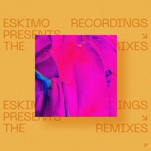 Eskimo Recordings presents The Remixes (2022)