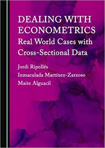 Dealing with Econometrics Real World Cases with Cross-Sectional Data
