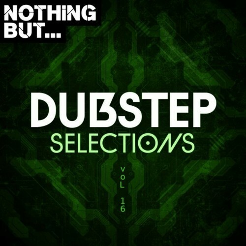 Nothing But... Dubstep Selections, Vol. 16 (2022)
