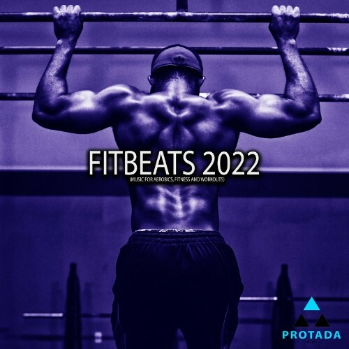 Fitbeats 2022 (Music for Aerobics, Fitness and Workouts) (2022)