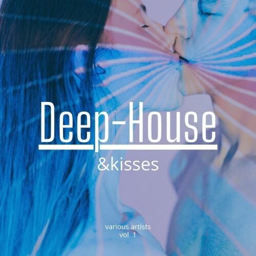 VA - Deep-House & Kisses, Vol. 1 (2022) (MP3)