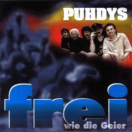 Puhdys - Frei Wie Die Geier 1997