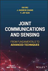 Joint Communications and Sensing From Fundamentals to Advanced Techniques