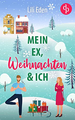 Cover: Eden, Lili  -  Mein Ex, Weihnachten und ich